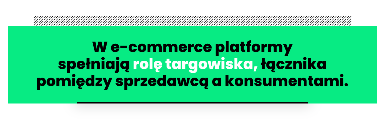cytat: platformy e-commerce to internetowe targowiska