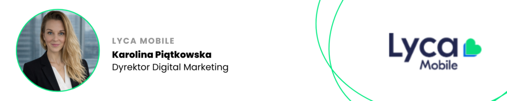 Karolina Piątkowska, Dyrektor Digital Marketing w Lyca Mobile – zdjęcie portretowe oraz logo Lyca Mobile